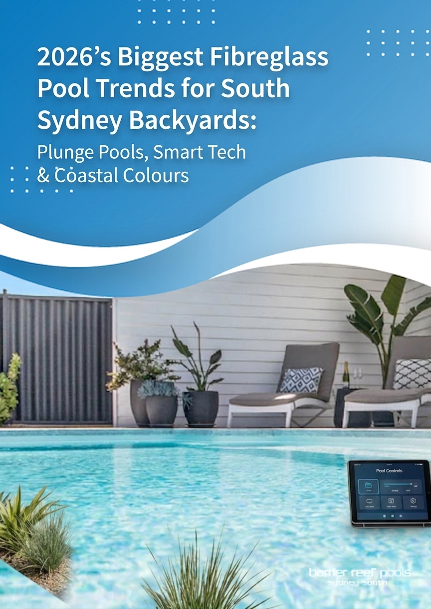 2026's biggest fibreglass pool trends for South Sydney backyards