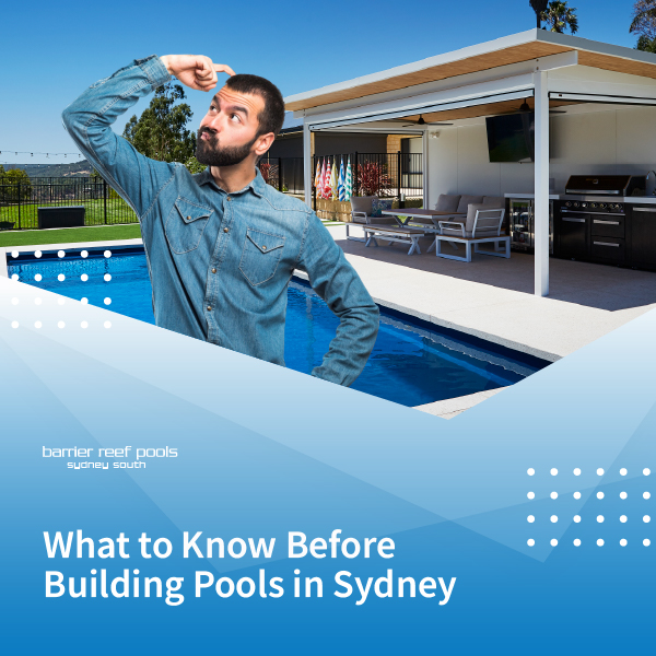 What to Know Before Building Pools in Sydney - featured image0