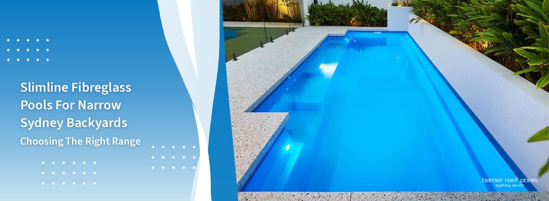 Slimline fibreglass pools for narrow Sydney backyards